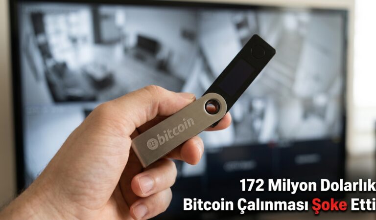 172 Milyon Dolarlık Bitcoin Çalınması Şoke Etti