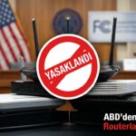ABD'den Kritik Karar Yabancı Routerlar Yasaklandı