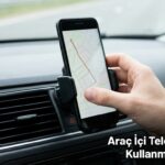 Araç İçi Telefon Tutucu Kullanmanın Cezası Belli Oldu