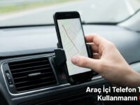 Araç İçi Telefon Tutucu Kullanmanın Cezası Belli Oldu