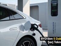 BYD'den Devrim Yaratan 5 Dakikada Şarj Teknolojisi