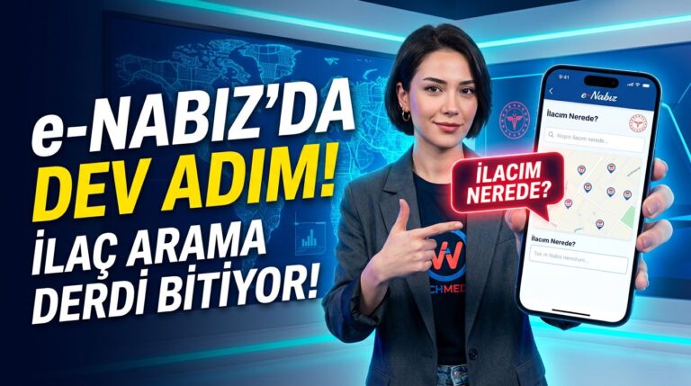 e-Nabız İlacım Nerede Özelliği Kullanıma Sunuldu