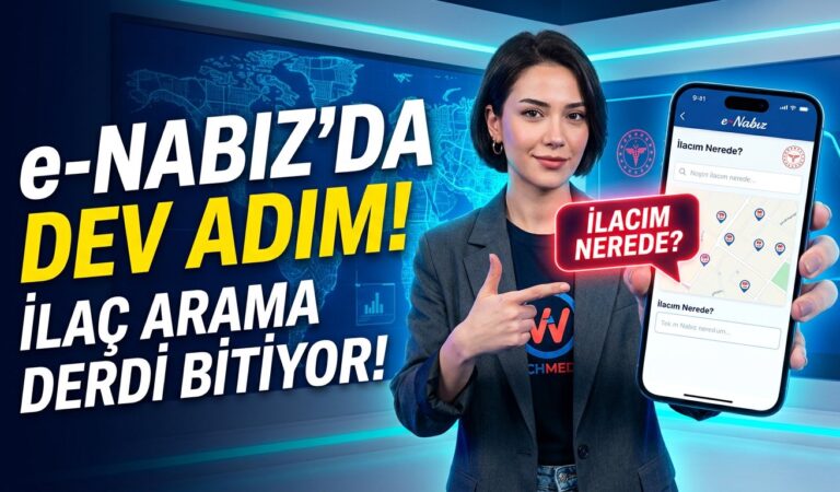 e-Nabız İlacım Nerede Özelliği Kullanıma Sunuldu