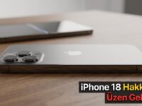 iPhone 18 Hakkında Üzen Gelişme