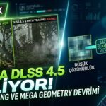 Nvidia DLSS 4.5 Teknolojisi Geliyor