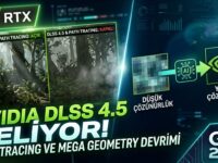 Nvidia DLSS 4.5 Teknolojisi Geliyor