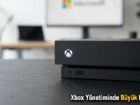 Xbox Yönetiminde Büyük Değişim ve Radikal Kararlar