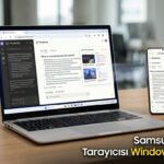 Samsung Internet Tarayıcısı Windows'a Geliyor