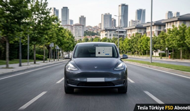 Tesla Türkiye FSD Abonelik Fiyatı Belli Oldu