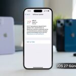 iOS 27 Güncellemesi Alacak iPhone Modelleri Listesi