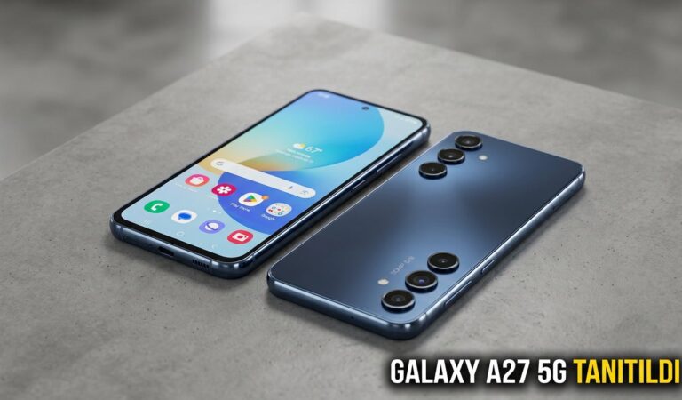 Samsung Galaxy A27 5G Resmen Tanıtıldı