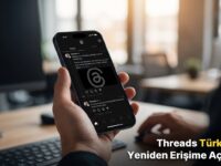 Threads Türkiye'de Yeniden Erişime Açıldı mı