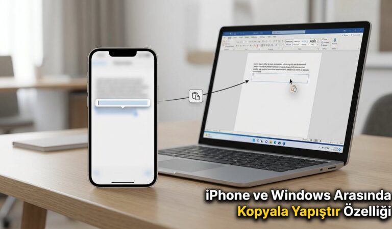 iPhone ve Windows Arasında Kopyala Yapıştır Özelliği
